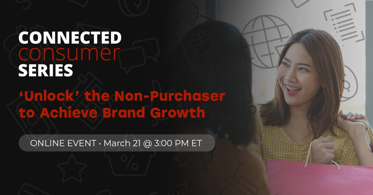 Unlock the Non-Purchaser <br>to Achieve Brand Growth